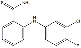 2-[(3-chloro-4-fluorophenyl)amino]benzene-1-carbothioamide Struktur