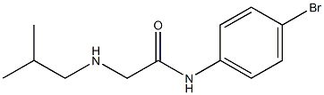 N-(4-bromophenyl)-2-[(2-methylpropyl)amino]acetamide Struktur