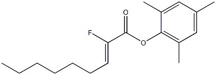 (Z)-2-Fluoro-2-nonenoic acid 2,4,6-trimethylphenyl ester Struktur