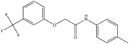 N-(4-methylphenyl)-2-[3-(trifluoromethyl)phenoxy]acetamide Struktur