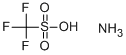 AMMONIUM TRIFLUOROMETHANESULFONATE