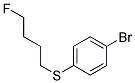 1-BROMO-4-(4-FLUORO-BUTYLSULFANYL)-BENZENE Struktur