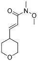 (E)-3-(TETRAHYDRO-2H-PYRAN-4-YL)-N-METHOXY-N-METHYLACRYLAMIDE Struktur